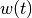 w(t)