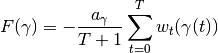 F(\gamma) = -\frac{a_{\gamma}}{T+1} \sum_{t=0}^T w_t(\gamma(t))